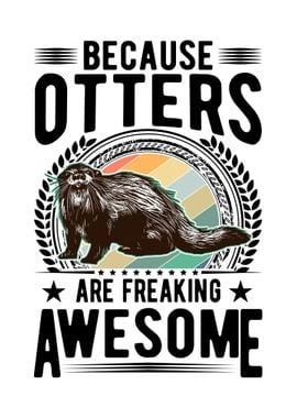 Because Otters Are