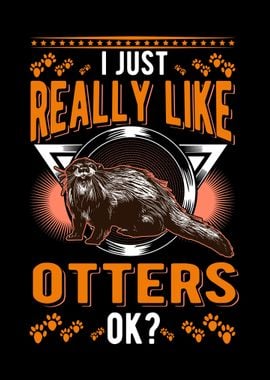 I Just Really Like Otters