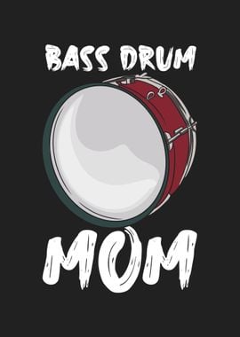 Bass Drum Mom