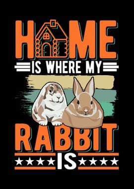 Home Is Where My Rabbit