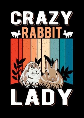 Crazy Rabbit Lady Bunny