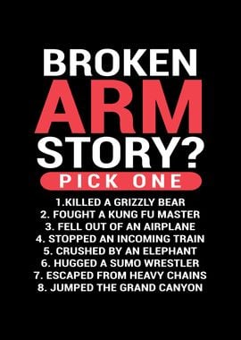 Broken Arm Story Pick One