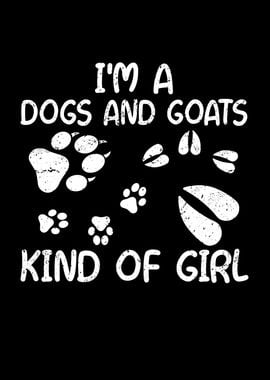 Im a dogs and goats kind