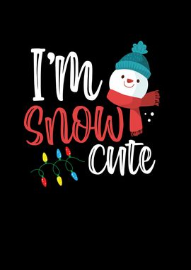 I am snow cute