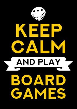 Keep Calm Play Board Games