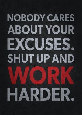 No Excuses Work Harder