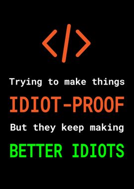 Better Idiots Programming