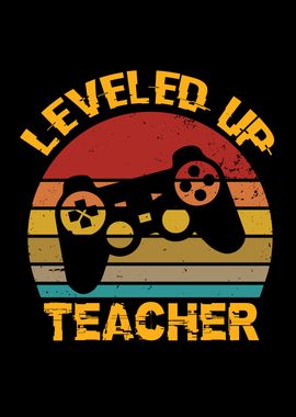 Leveled Up Teacher Teacher