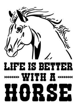 Life is better with Horse