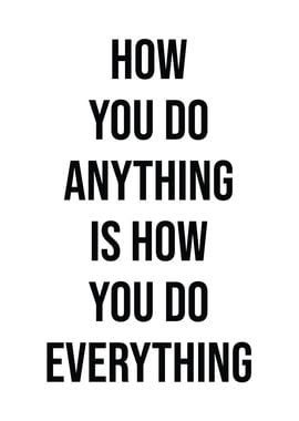 How You Do Anything Quote