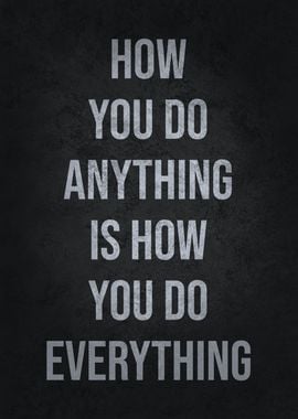 How You Do Anything Quote