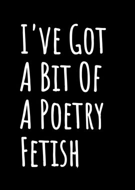 Poetry Fetish