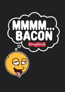 Mmmm Bacon