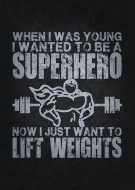 Super Hero Lift Weights