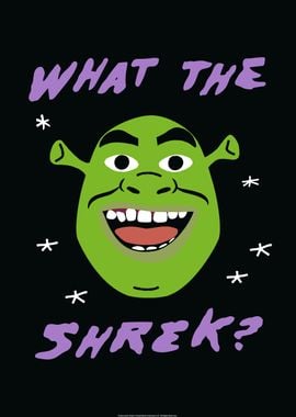 What the Shrek?