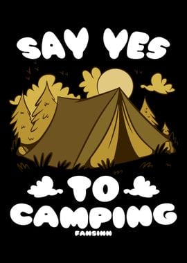 Say Yes To Camping