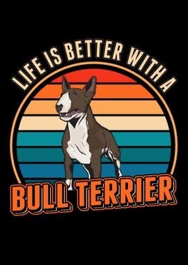 Life Is Better With A Bull