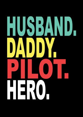 Husband Dad Pilot Hero