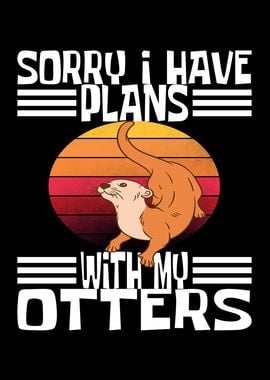 Plans with My Otters