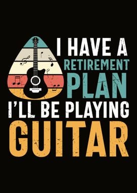 Retirement plan guitar