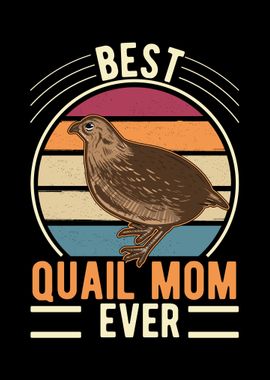 Best Quail Mom Ever Hen