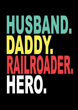 Husband Papa Railroader