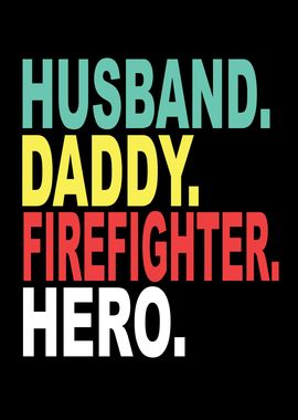 Husband Dad Firefighter