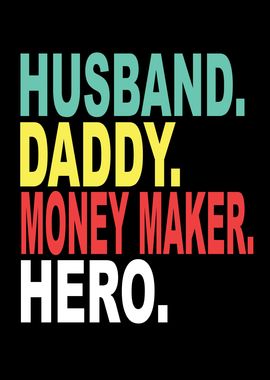 Husband Dad Money Maker