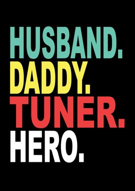 Husband Papa Tuner Hero