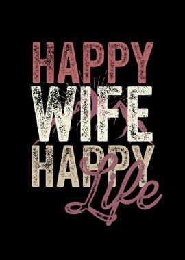 Happy Wife Happy Life