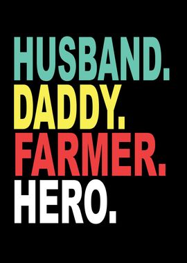 Husband Papa Farmer Hero