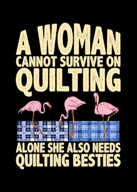 A woman needs quilting and