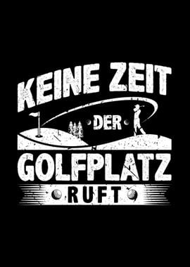 Keine Zeit Golfplatz Ruft