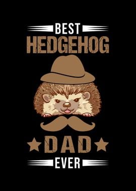 Best Hedgehog Dad Ever