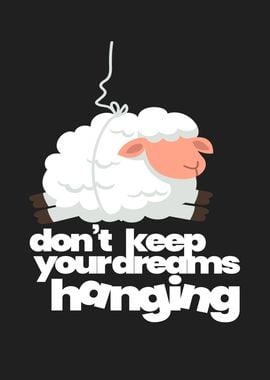 Keep Your Dreams Hanging