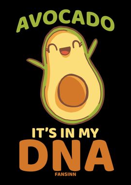 Avocado Its In My DNA