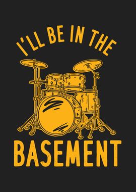 Ill Be In The Basement