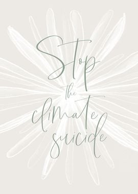 Stop the climate suicide