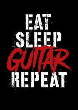 Eat Sleep Guitar Repeat