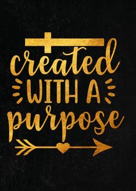 Created with a purpose