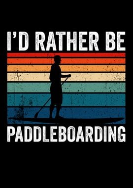 Rather Be Paddleboarding