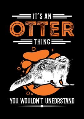 Its An Otter Thing Otters