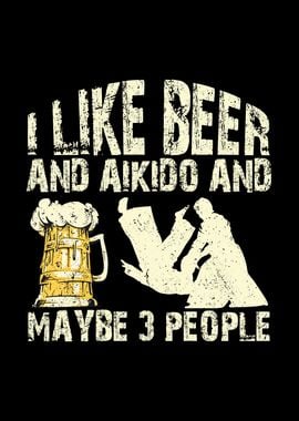 I like beer and aikido and