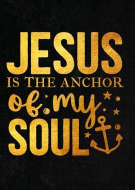 Jesus is the anchor of my