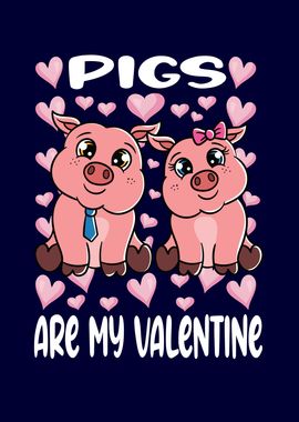 Pigs Are My Valentine