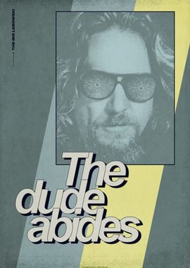 The Dude Abides