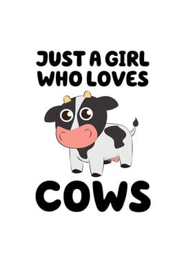 Just a Girl Who Loves Cows