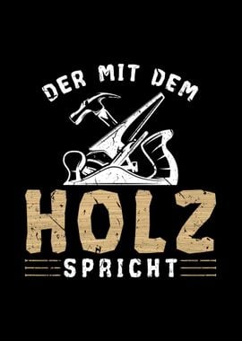 Der Mit Dem Holz Spricht