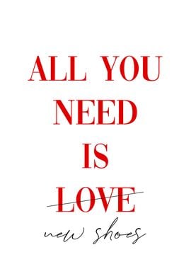 All you need love shoes