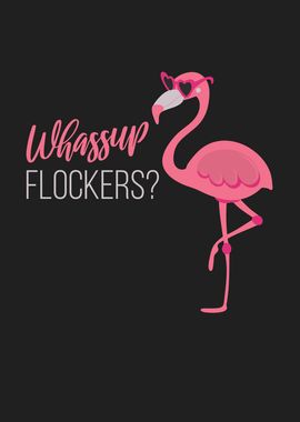 Wassup Flockers Flamingo